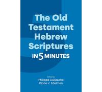 The Old Testament Hebrew Scriptures in Five Minutes (Religion in 5 Minutes)