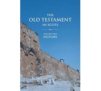 The Old Testament in Scots: Volume Two: History