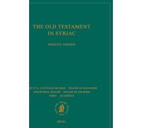 The Old Testament in Syriac according to the Peshita Version, Part IV Fasc. 6. Canticles or Odes; Prayer of Manasseh; Apocryphal psalms; Psalms of ... (Peshitta. the Old Testament in Syriac)