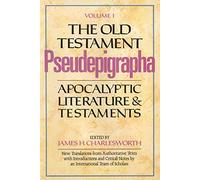 The Old Testament Pseudepigrapha: Apocalyptic Literature and Testaments v. 1 (Anchor Bible Reference) (The Anchor Yale Bible Reference Library)