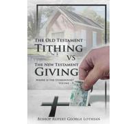 The Old Testament Tithing VS The New Testament Giving: Where is the Storehouse?