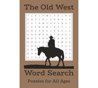 The Old West Word Search: Fun Big Word Search Book for Everyone 55 Puzzles | 6x9 inches | 110 pages