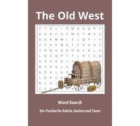 The Old West Word Search Puzzle Book: Word Searches for Easy to Read Print about The Old West, and More | 6 x 9 inches, 110 pages | 50+ Puzzles ... Gifts for Vacations, Holidays and Free Times