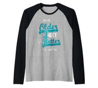 The Older I Get Aging Humor Sarcastic Retirement Retired Raglan Baseball Tee