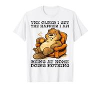 The Older I get the Happier I am Being at Home Doing Nothing T-Shirt