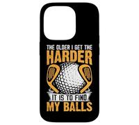 The Older I Get The Harder It Is To Find My Balls Case for iPhone 14 Pro