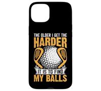 The Older I Get The Harder It Is To Find My Balls Case for iPhone 15 Plus