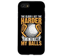 The Older I Get The Harder It Is To Find My Balls Case for iPhone SE (2020) / 7/8