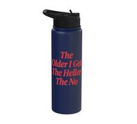 The Older I Get The Heller The No Stainless Steel Insulated Water Bottle