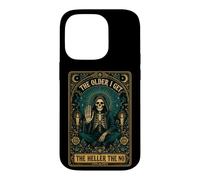 The Older I Get The Heller The No Tarot Skeleton Case for iPhone 14 Pro