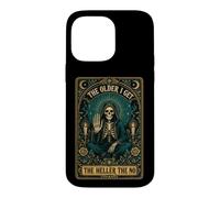 The Older I Get The Heller The No Tarot Skeleton Case for iPhone 14 Pro Max