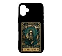 The Older I Get The Heller The No Tarot Skeleton Case for iPhone 16 Plus