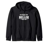 The Older I Get The Heller The No Zip Hoodie