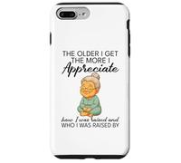 The older I get the more I appreciate how I was raised Case for iPhone 7 Plus/8 Plus