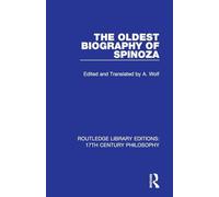 The Oldest Biography of Spinoza (Routledge Library Editions: 17th Century Philosophy)