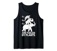 The Oldest The Strongest The Largest are Fueled by Plants Tank Top