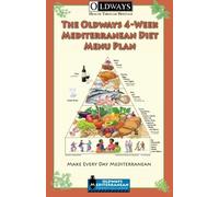 The Oldways 4-Week Mediterranean Diet Menu Plan: Make Every Day Mediterranean