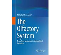 The Olfactory System: From Odor Molecules to Motivational Behaviors