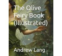 The Olive Fairy Book (Illustrated)