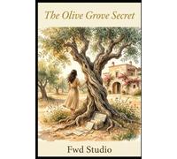 The olive grove secret (Romanzi)