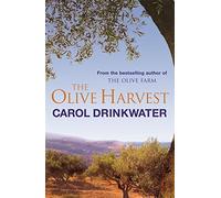 The Olive Harvest: A Memoir of Love, Old Trees, and Olive Oil by Carol Drinkwater (2005-05-19)