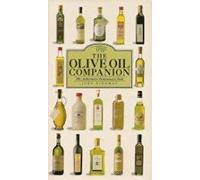 The Olive Oil Companion: The Authoritative Connoisseur's Guide