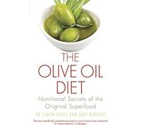 The Olive Oil Diet: Nutritional Secrets of the Original Superfood