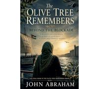 The Olive Tree Remembers: Beyond the Blockade (3)