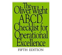 The Oliver Wight ABCD Checklist for Operational Excellence (The Oliver Wight Companies)