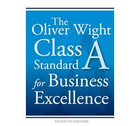 The Oliver Wight Class A Standard for Business Excellence