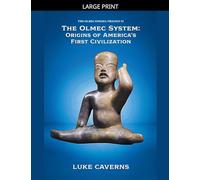 The Olmec System: Origins of America's First Civilization (2)