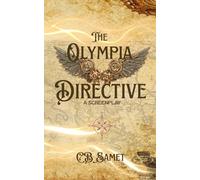 The Olympia Directive: A Screenplay (Olympian Awakenings Trilogy)