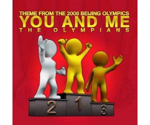 The Olympians - You And Me (Theme From The 2008 Beijing Olympics) - The Olympians