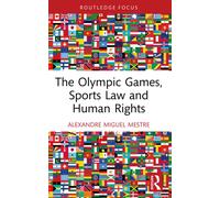 The Olympic Games, Sports Law and Human Rights