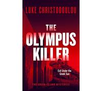 The Olympus Killer: A Gripping Crime Thriller Set Under the Greek Sun (Greek Island Mysteries)