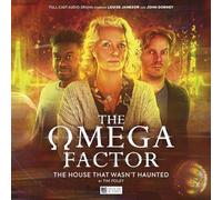 The Omega Factor: The House That Wasn't Haunted: 4