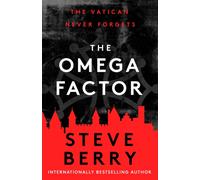 The Omega Factor : The New York Times bestselling action and adventure thriller that will have you on the edge of your seat
