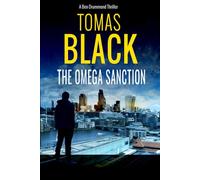 The Omega Sanction: A mystery crime thriller (Ben Drummond Book 1)