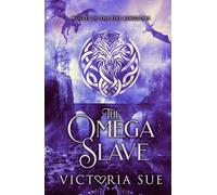 The Omega Slave (Wolves of the Five Kingdoms)