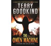 The Omen Machine: A Richard and Kahlan Novel: 1