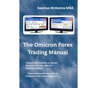 The Omicron Forex Trading Manual: The tool box for Forex trading