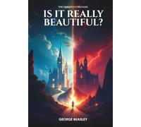 The Ominous Struggle: Is It Really Beautiful?