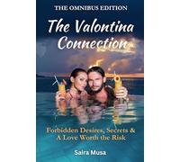 The Omnibus Edition - The Valontina Connection: Forbidden Desires, Secrets & A Love Worth the Risk