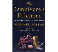 [The Omnivore's Dilemma: A Natural History of Four Meals] [By: Pollan, Michael] [April, 2007]