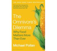 The Omnivore's Dilemma: Why Food Matters More Than Ever (20th Anniversary Edition)
