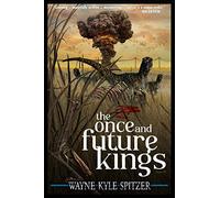 The Once and Future Kings