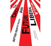 The Once and Future Liberal