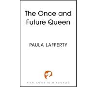 The Once and Future Queen: Arthurian legend meets time travel in this sweeping romantic fantasy (The Lives of Guinevere)