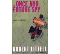 The Once and Future Spy: A Novel