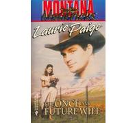 The Once And Future Wife (Montana Mavericks)